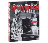 The Chateau Marmont Hollywood Handbook by Andre Balazs [Paperback] NEUF