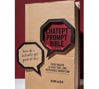 The ChatGPT Prompt Bible: 50 Copy Paste Prompts, the Six Part Frame That Works, and Why ChatGPT, Claude and Gemini Keep Agreeing With Your Bad Ideas