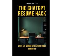 THE CHATGPT RESUME HACK: Write ATS-Wining Applications Under 60 Minutes