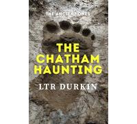 The Chatham Haunting: An Alaskan Sasquatch Horror Novel of the Port Chatham Nantiinaq