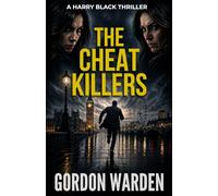 The Cheat Killers: A Harry Black Thriller