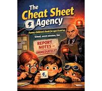 The Cheat Sheet Agency: Funny children's book for ages 8 and up School, secret missions, fun