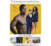 The Cheating Game Catch the Cheater Most dramatic African American contemporary romance Series 17. Epic romance Comedy. Catch the cheater. A women fiction Chocolate BeeChocolate Bee (Auteur)