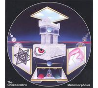 The Cheebacabra - Metamorphosis