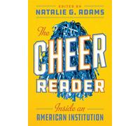 The Cheer Reader Inside an American Institution - Natalie G. Adams - University of Texas Press - ebook (ePub) - Livre