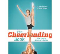 The Cheerleading Book: The Young Athlete's Guide