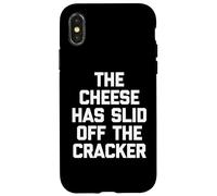 The Cheese Has Slid Off The Cracker - Amusant Dire Snacks Food Coque pour iPhone X/XS