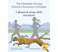 The Cheetahs of Long Distance Running in Ethiopia: Legendary Ethiopian Athletes in Italian and English