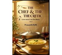 The Chef & the Critic: Love Wasn’t on the Menu