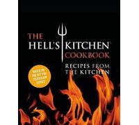 The Chefs of Hell's Kitchen The Hell's Kitchen Cookbook (Relié)