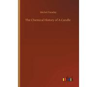 The Chemical History Of A Candle