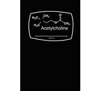 The Chemical Structure of Acetylcholine: Behavior/ Mood Notebook