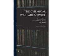 The Chemical Warfare Service Chemicals in Combat - Brooks E Kleber - Creative Media Partners LLC - Livre en Anglais Brooks E KleberBrooks E Kleber (Auteur)