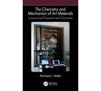 The Chemistry And Mechanism Of Art Materials