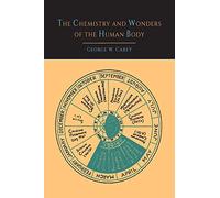 The Chemistry and Wonders of the Human Body