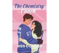 The Chemistry Coach: A steamy, slow-burn, found-family hockey romance