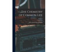 The Chemistry Of Common Life; Volume 2