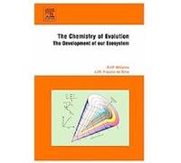 The Chemistry of Evolution J. J. R. Frausto Da Silva, R. J. P. Williams (Auteur)