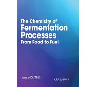 The Chemistry of Fermentation Processes: From Food to Fuel