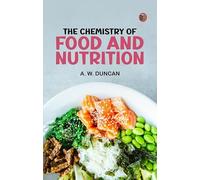 The Chemistry of Food and Nutrition