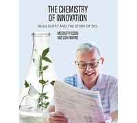 The Chemistry of Innovation: Regis Duffy and the Story of DCL