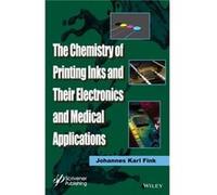 The Chemistry of Printing Inks and Their Electronics and Medical Applications by Johannes Karl Fink Johannes Karl Fink (Auteur)