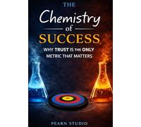 The Chemistry of Success: Why Trust is the Only Metric That Matters