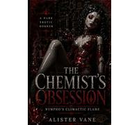 The Chemist's Obsession: Nympho's Climactic Flame
