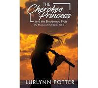 The Cherokee Princess and the Bloodwood Flute
