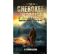 The Cherokee Promise Rebuilding Humanity After the Fall - A. O. Huddleston - Defiance Press and Publishing - ebook (ePub) - Livre