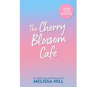 The Cherry Blossom Café - Mélissa Hill - HQ DIgital - ebook (ePub) - Livre
