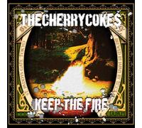 The Cherry Cokes - Keep the Fire