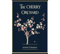 THE CHERRY ORCHARD