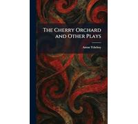 The Cherry Orchard and Other Plays