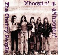The Cherry People Whoopin' & AWhoopin' (CD) Album