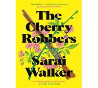 The Cherry Robbers - Sarai Walker - Serpent's Tail/libri - Poche - Roman