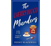 The Cherrywood Murders: An unputdownable cozy murder mystery packed with heart and humour!