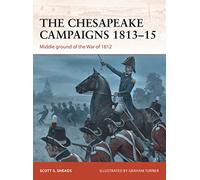 The Chesapeake Campaigns 181315 by Scott S. Sheads Scott S Sheads (Auteur)