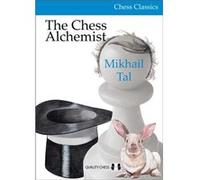 The Chess Alchemist by Mikhail Tal Mikhail Tal (Auteur)