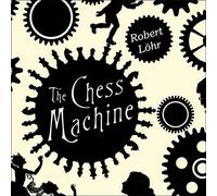 The Chess Machine: A Novel