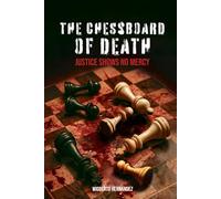 THE CHESSBOARD OF DEATH: Justice shows no mercy