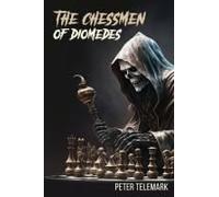 The Chessmen Of Diomedes