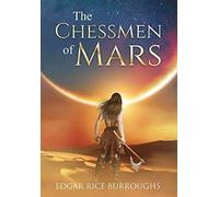 The Chessmen Of Mars (Annotated)