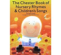 THE CHESTER BOOK OF NURSERY RHYMES AND CHILDREN'S SONGS - CHILDREN