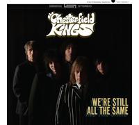 The chesterfield kings - We're still all the same