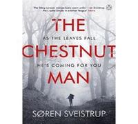 The Chestnut Man Søren Sveistrup (Auteur)