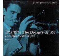 The Chet Baker Quartet - This Time The Dream's On Me (The Chet Baker Quartet Live Vol.1)