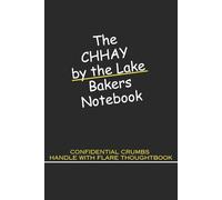 The CHHAY Bakers Secret Notebook