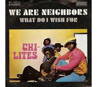 The Chi-Lites - We Are Neighbors [Vinyl Single 7'']
