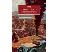 The Chianti Flask by Marie Belloc Lowndes Marie Belloc Lowndes (Auteur)